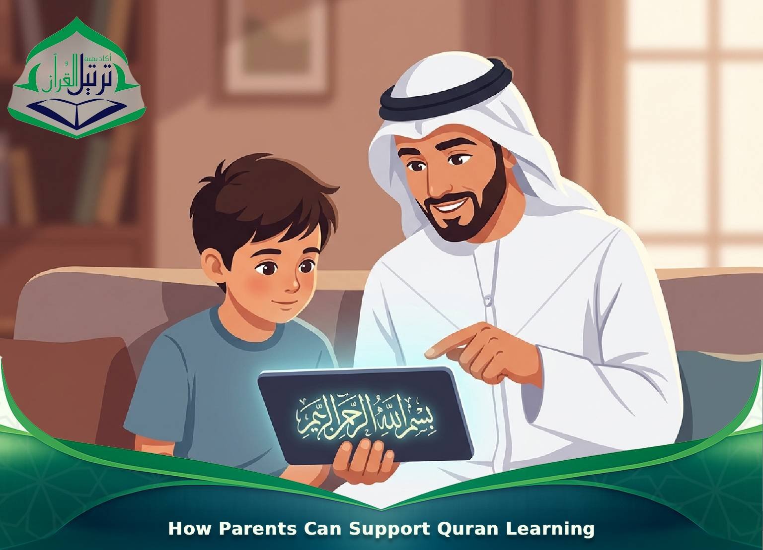 How Parents Can Support Quran Learning