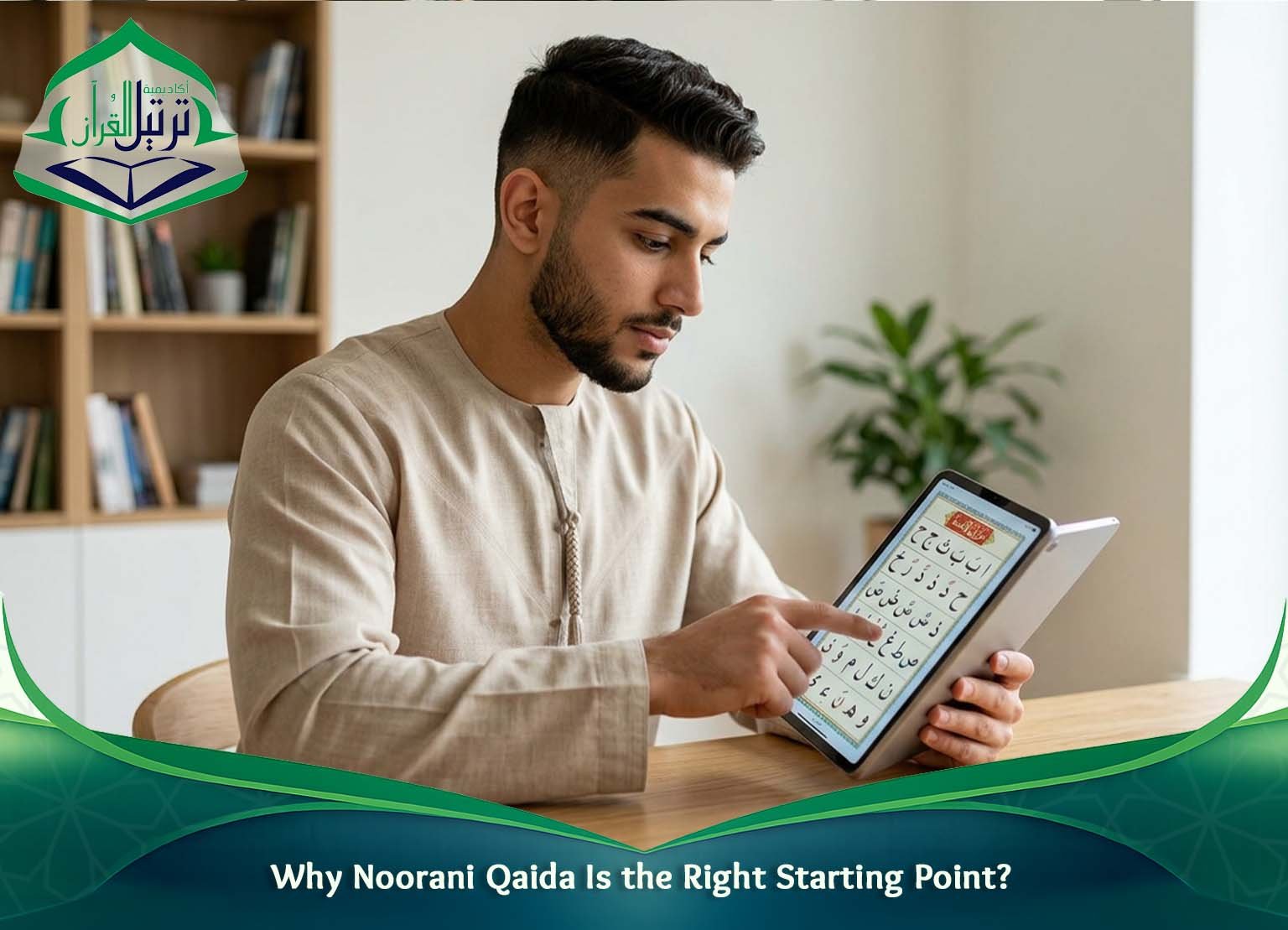Why Noorani Qaida Is the Right Starting Point_