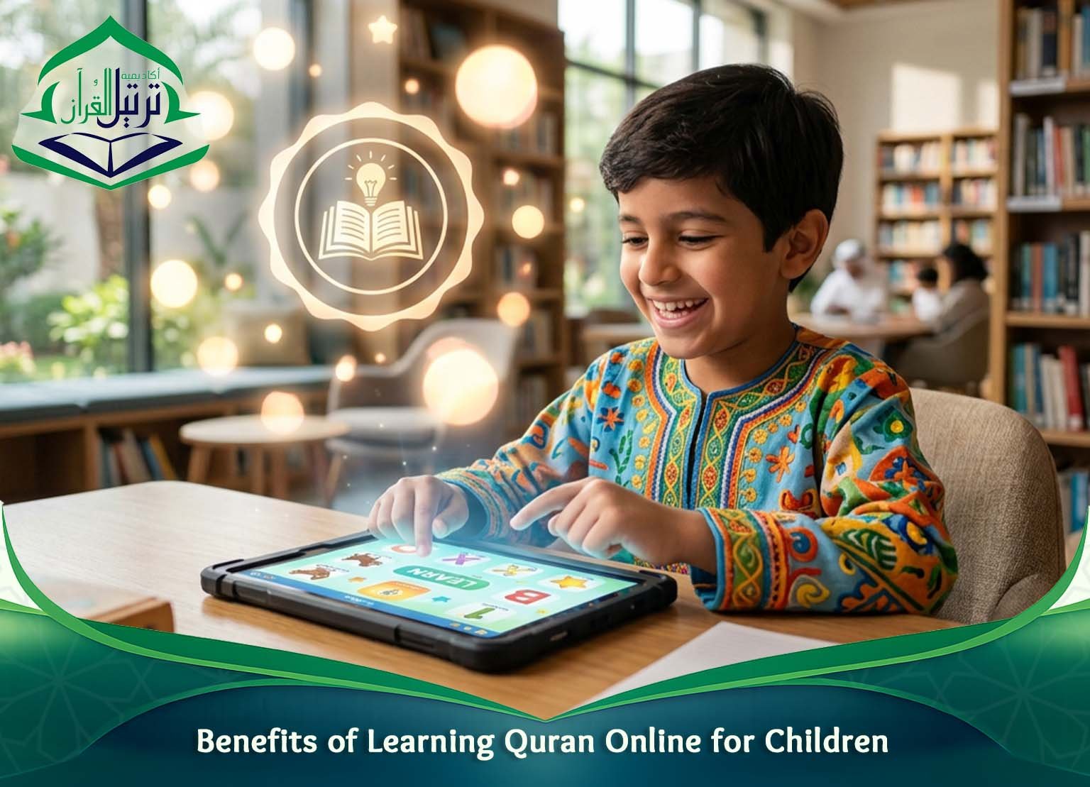 Benefits of Learning Quran Online for Children