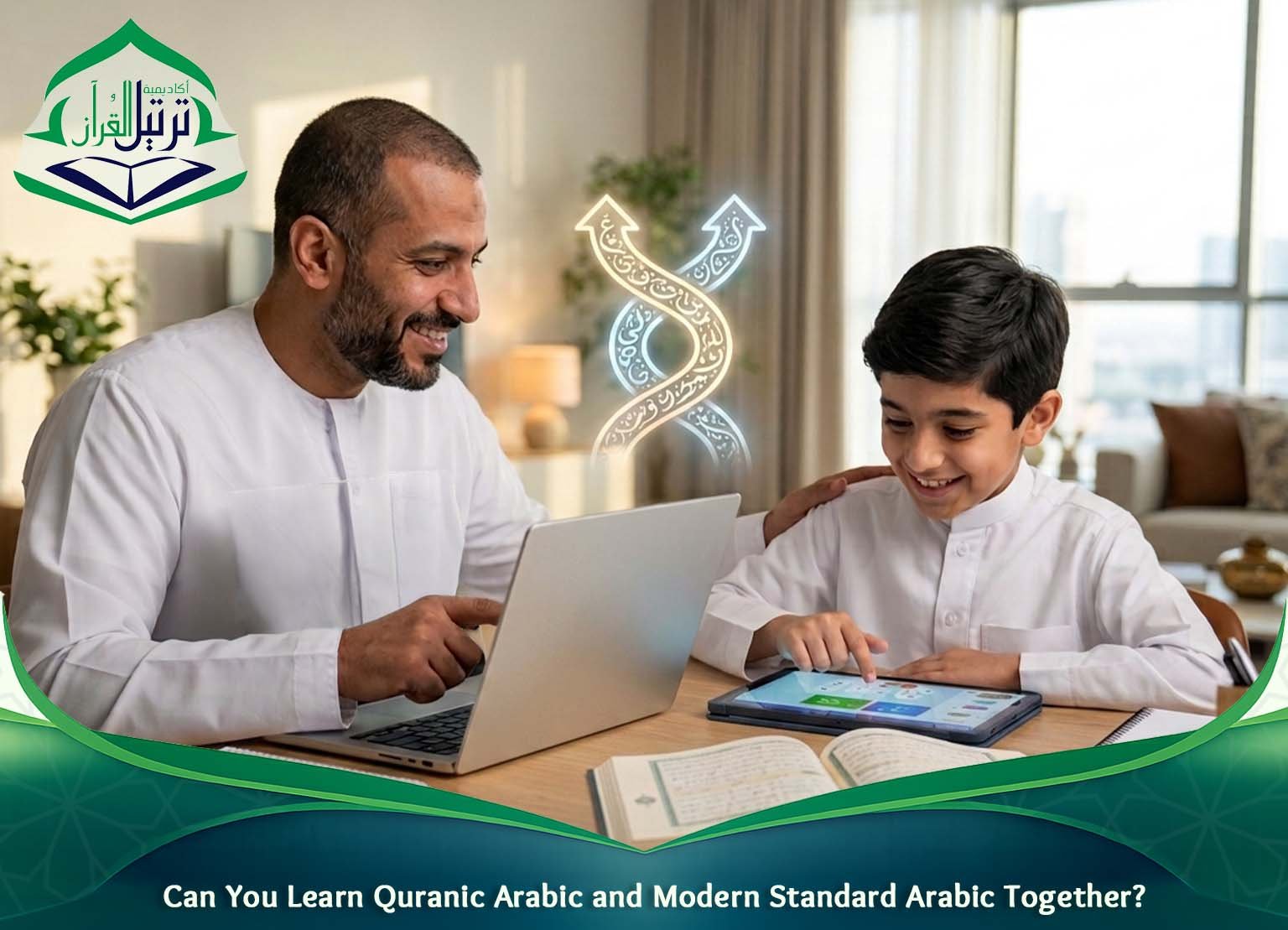 Can You Learn Quranic Arabic and Modern Standard Arabic Together?