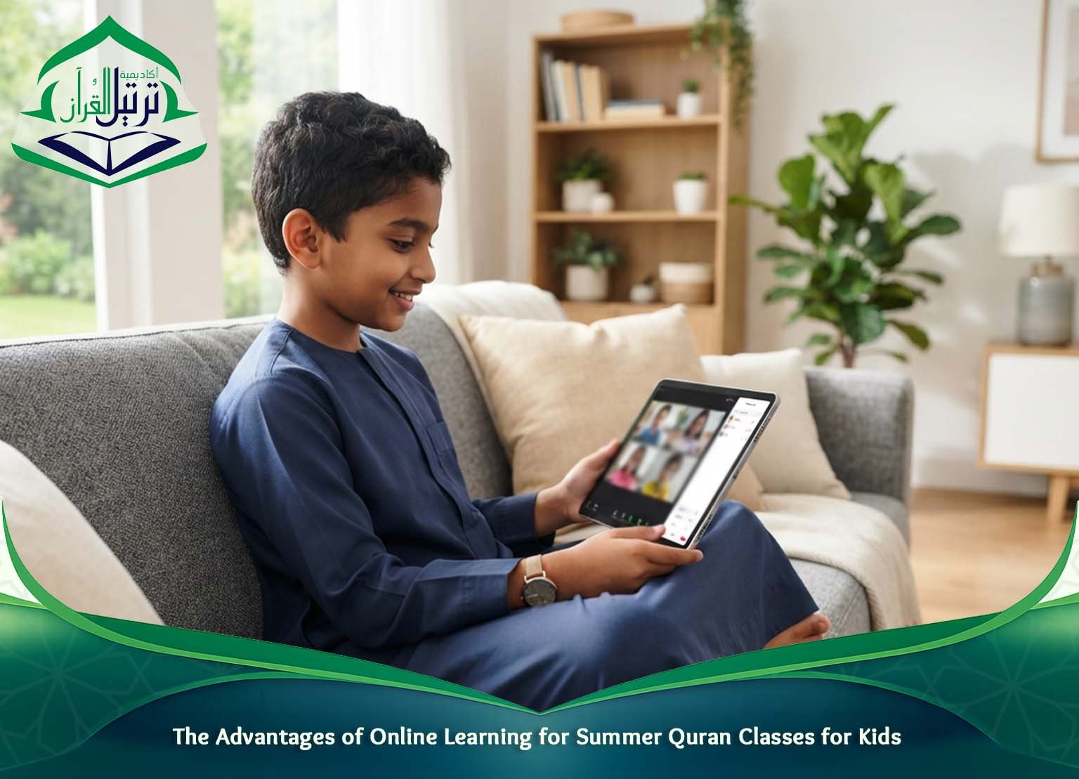 The Advantages of Online Learning for Summer Quran Classes for Kids