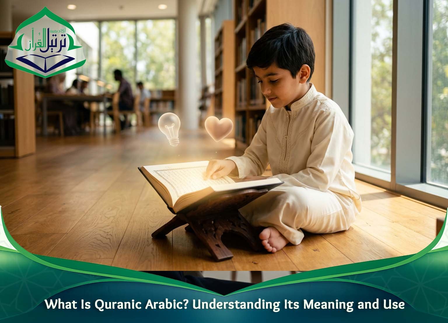 What Is Quranic Arabic_ Understanding Its Meaning and Use?