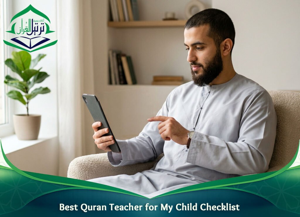 Best Quran Teacher for My Child Checklist
