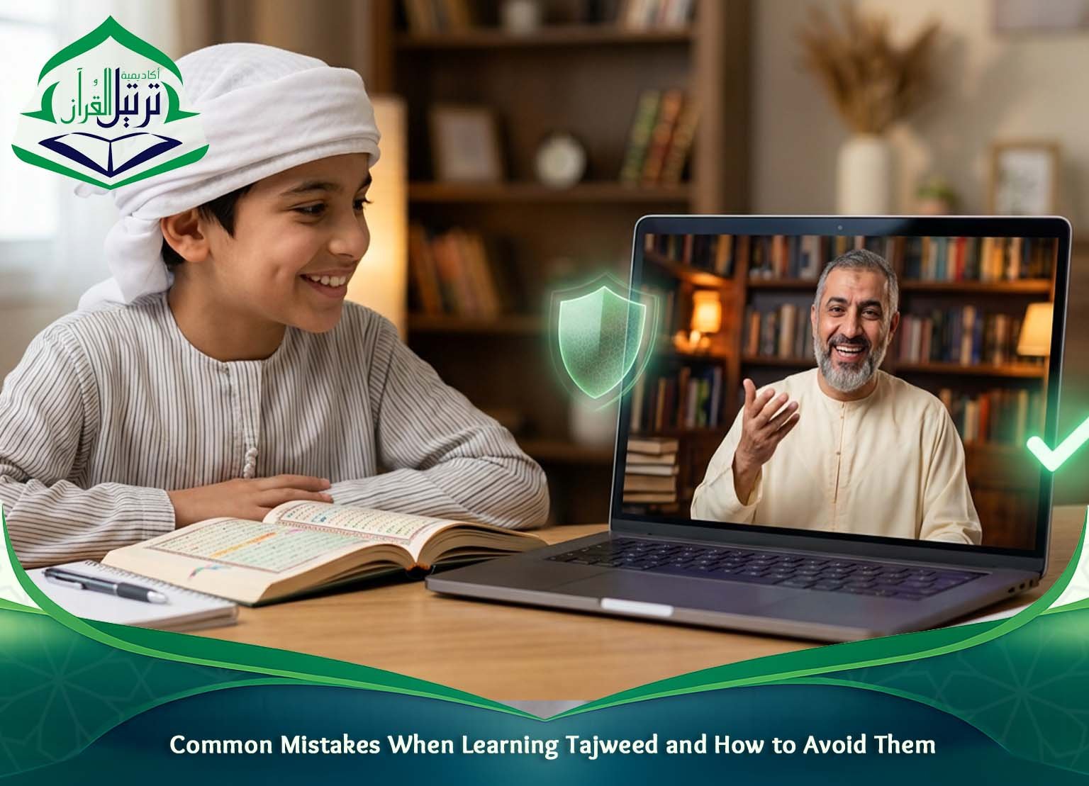 Common Mistakes When Learning Tajweed and How to Avoid Them