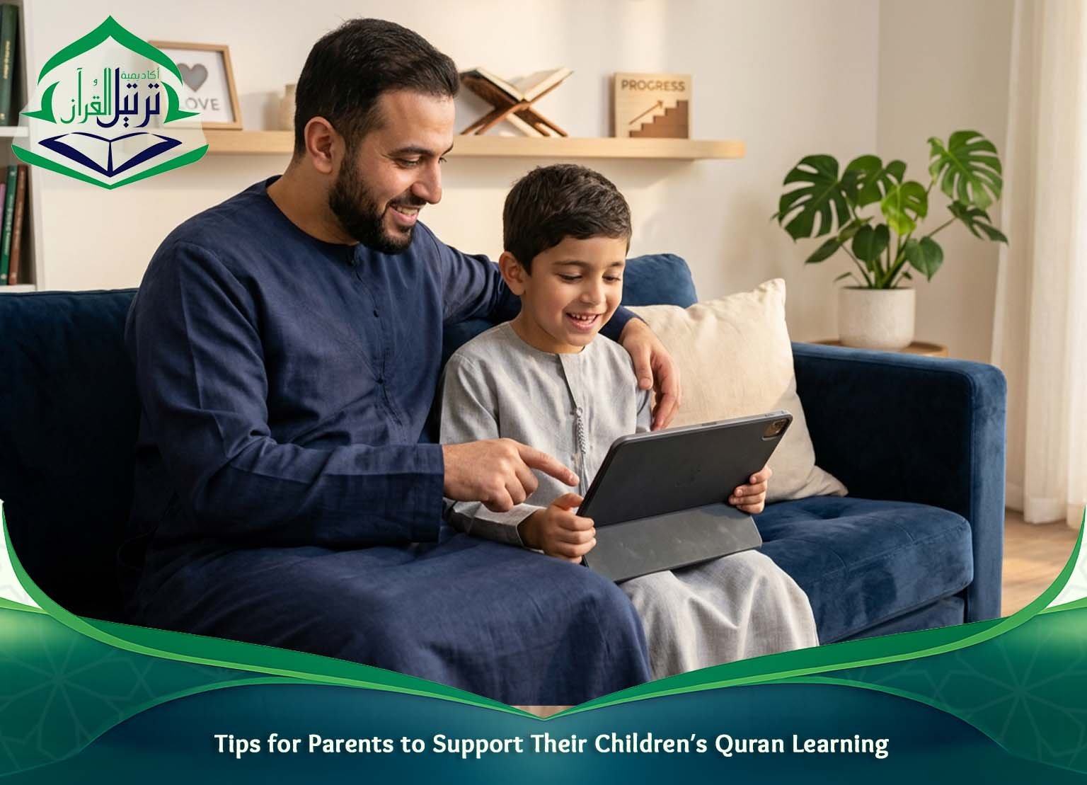 Tips for Parents to Support Their Children’s Quran Learning