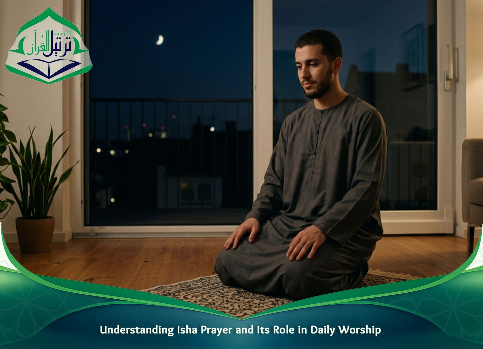 Understanding Isha Prayer and Its Role in Daily Worship